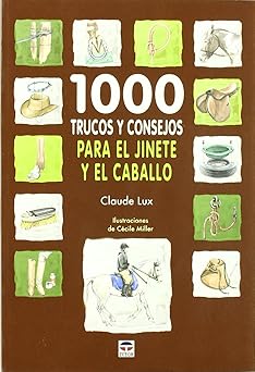 1000 trucos y consejos para el jinete y él caballo
