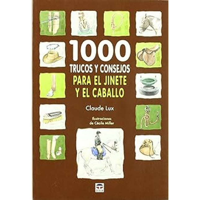 1000 trucos y consejos para el jinete y él caballo