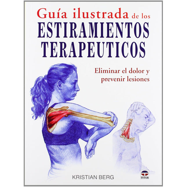 Guía ilustrada de los estiramientos terapeuticos