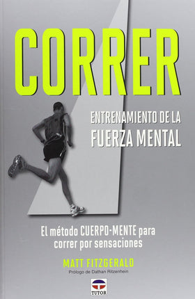 Correr. Entrenamiento de la fuerza mental