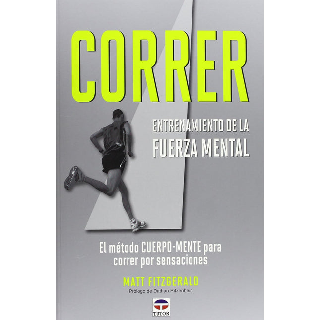 Correr. Entrenamiento de la fuerza mental