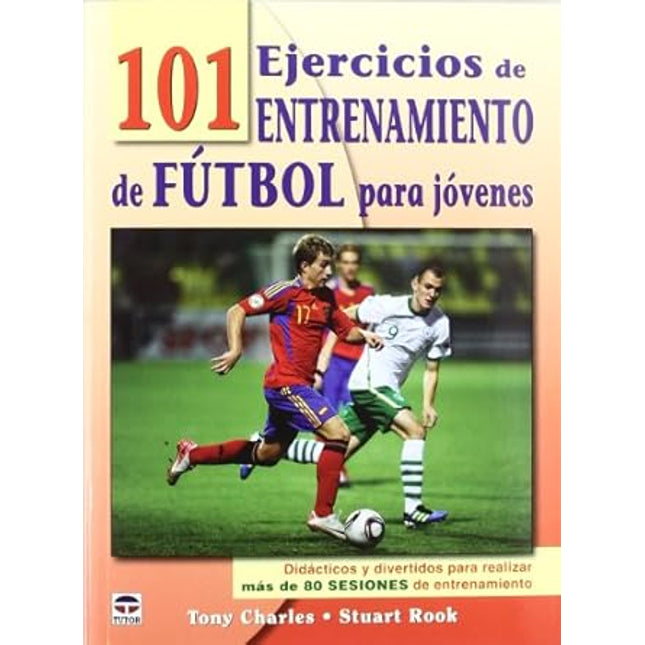 101 ejercicios de entrenamiento de futbol p/ jóvenes