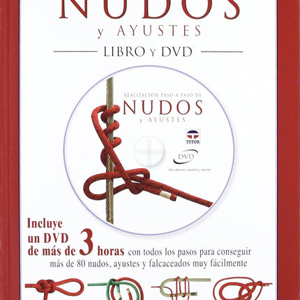 Nudos y ayustes. Realización paso a paso +DVD