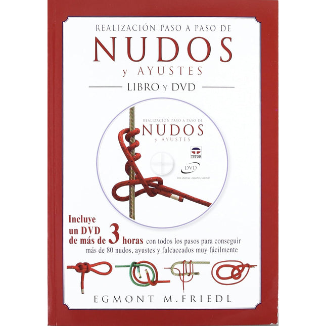 Nudos y ayustes. Realización paso a paso +DVD