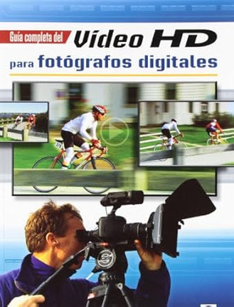 Guía completa del video HD para fotógrafos digitales