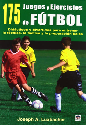 175 juegos y ejercicios de futbol