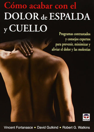 Cómo acabar con el dolor de espalda y cuello