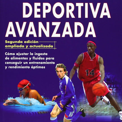 NUTRICIÓN DEPORTIVA AVANZADA, 2ª/ED.