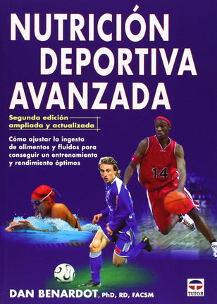 NUTRICIÓN DEPORTIVA AVANZADA, 2ª/ED.