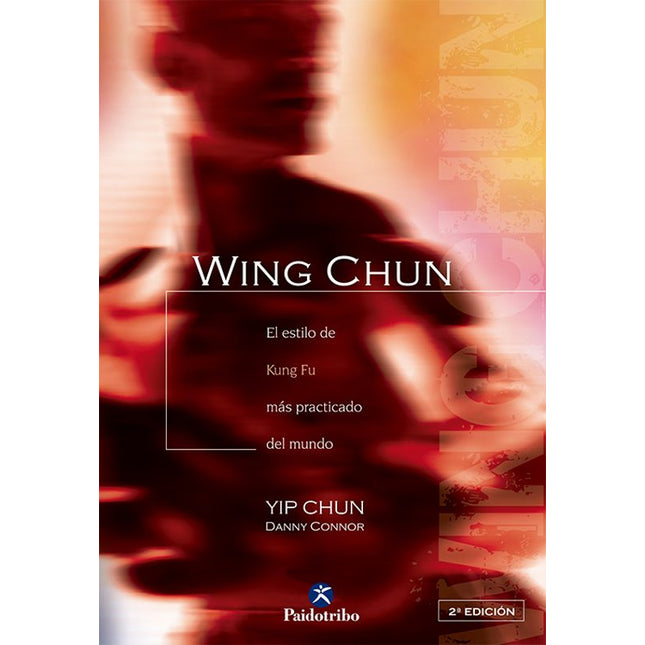 WING CHUN (EL ESTILO DE KUNG FU MAS PRACTICA- DO DEL MUNDO)