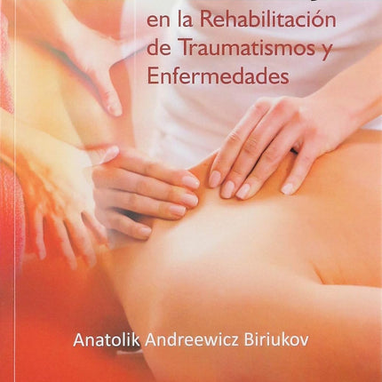 EL MASAJE EN LA REHABILITACION DE TRAUMATISMO Y ENFERMEDADES