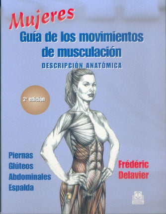 MUJERES. GUIA DE LOS MOVIMIENTOS DE MUSCULACI