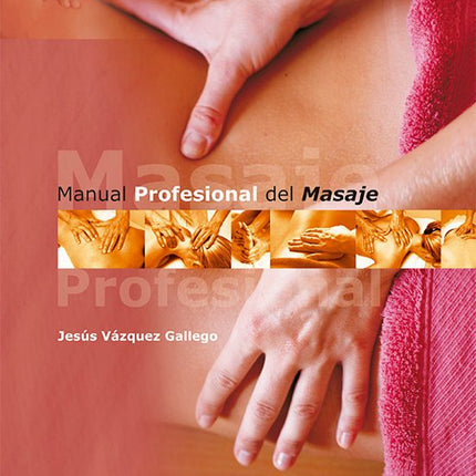 MANUAL PROFESIONAL DEL MASAJE