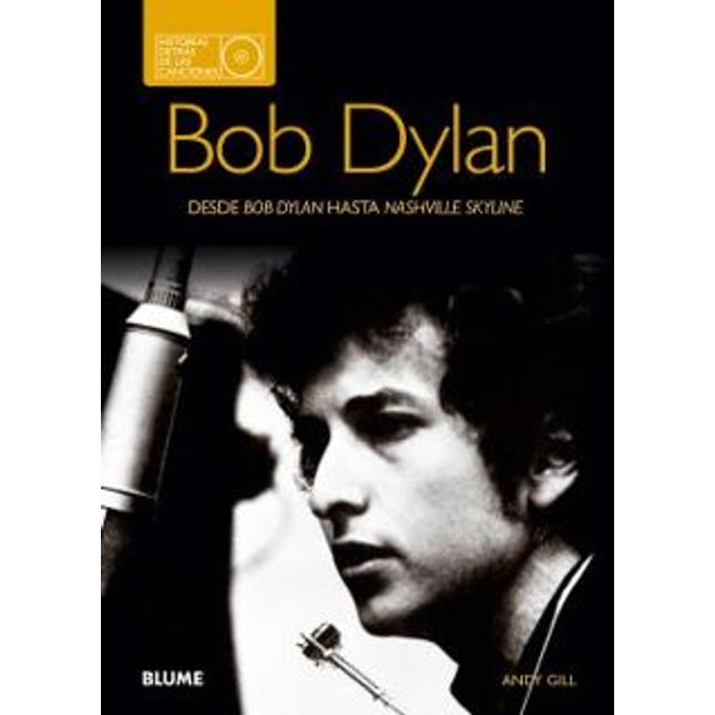 Bob Dylan. Historias detrás de las canciones
