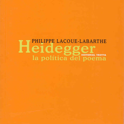 HEIDEGGER. LA POLITICA DEL POEMA