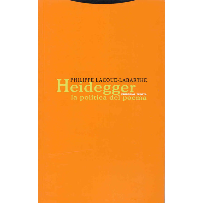 HEIDEGGER. LA POLITICA DEL POEMA