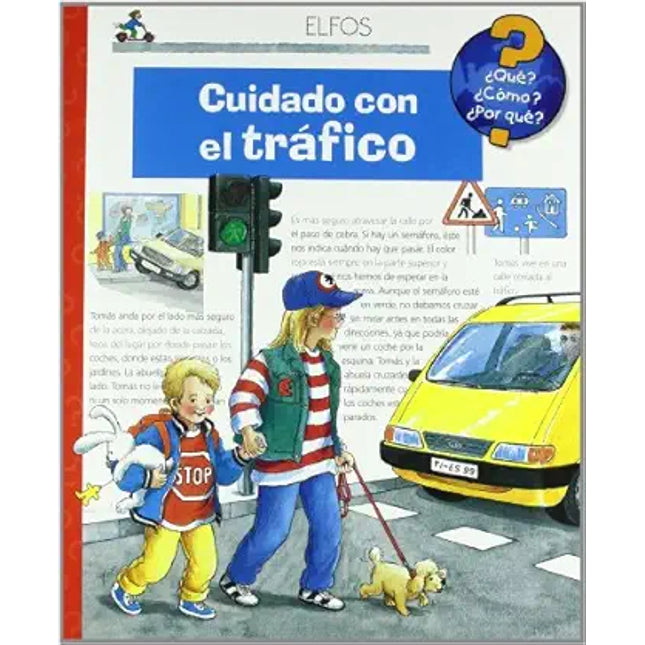 CUIDADO CON TRAFICO ¿QUE? ¿COMO? ¿POR QUE?