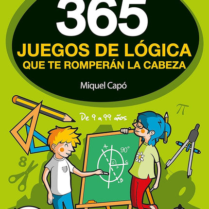 365 JUEGOS DE LOGICA QUE TE ROMPERAN LA CABE- ZA