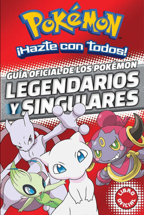 Guía oficial de los Pokémon legendarios y sin gulares