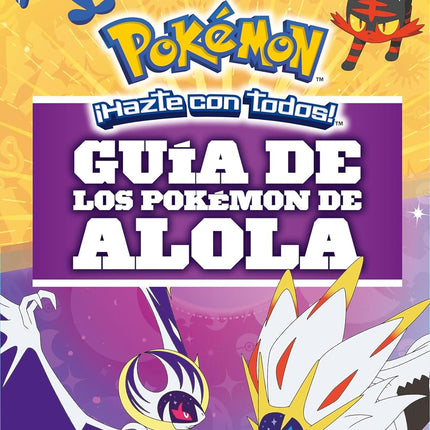 GUIA DE LOS POKEMON DE ALOLA (COLECCIÓN POKEM ON)