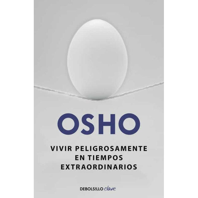 Vivir peligrosamente en tiempos extraordinarios