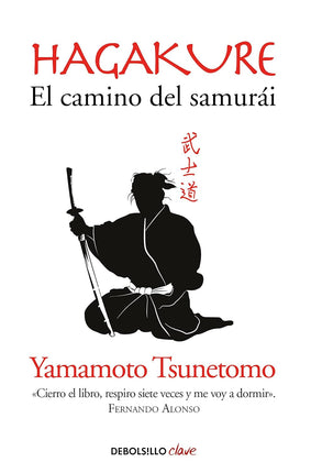 HAGAKURE. EL CAMINO DEL SAMURAI