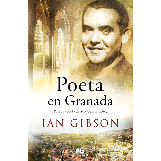 Poeta en granada: un paseo por la ciudad y la vida de Federico jarcia