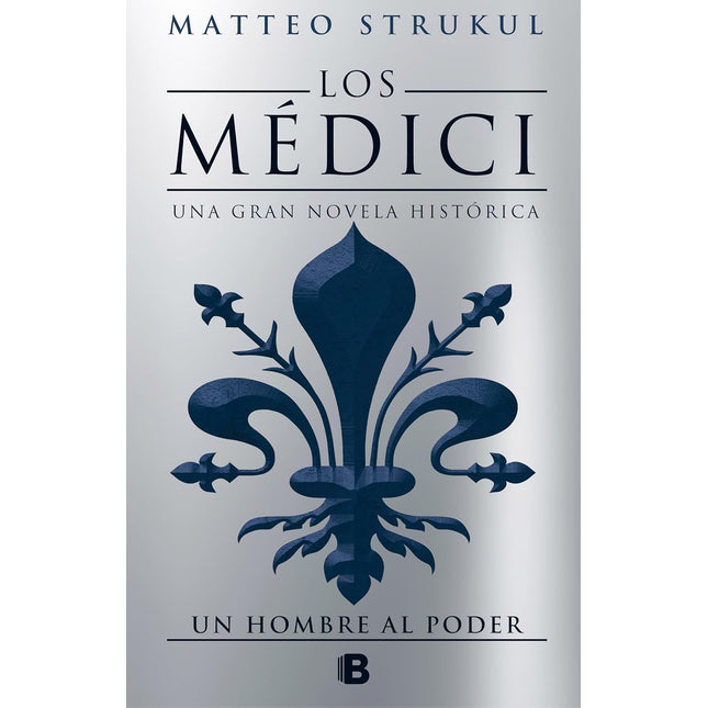 LOS MEDICI: UN HOMBRE AL PODER (LOS MEDICI 2)