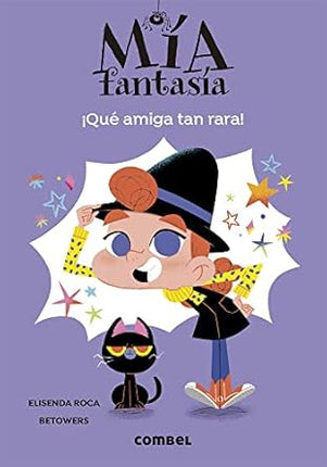 Mía fantasía (1).¡qué amiga tan rara!