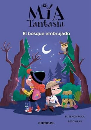 Mía fantasía (6). El bosque embrujado