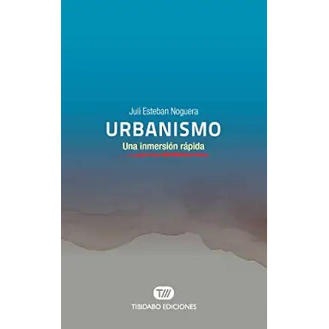 URBANISMO: UNA INMERSION RAPIDA
