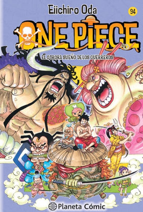 ONE PIECE Nº 94.EL OTRORA SUEÑO DE LOS GUERRE ROS