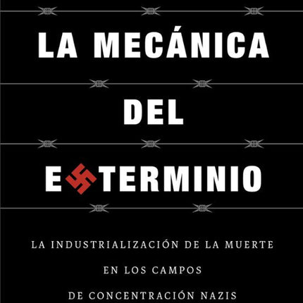 La mecánica del exterminio