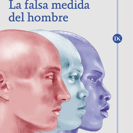 La falsa medida del hombre