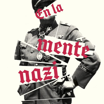 EN LA MENTE NAZI. 12 ADVERTENCIAS DE LA HISTO RIA