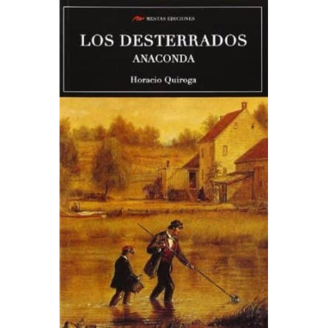 LOS DESTERRADOS/ANACONDA