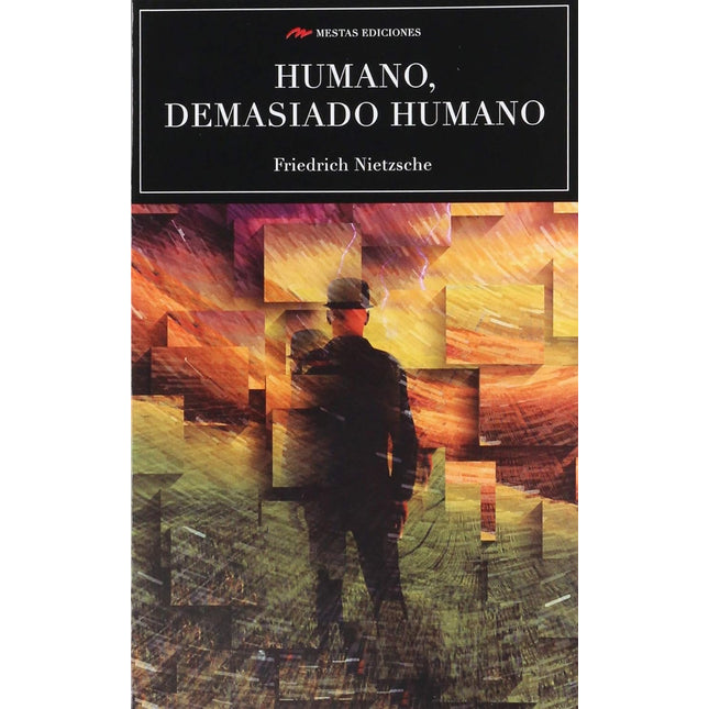 HUMANO, DEMASIADO HUMANO