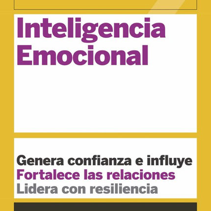 Guía Hbr: inteligencia emocional