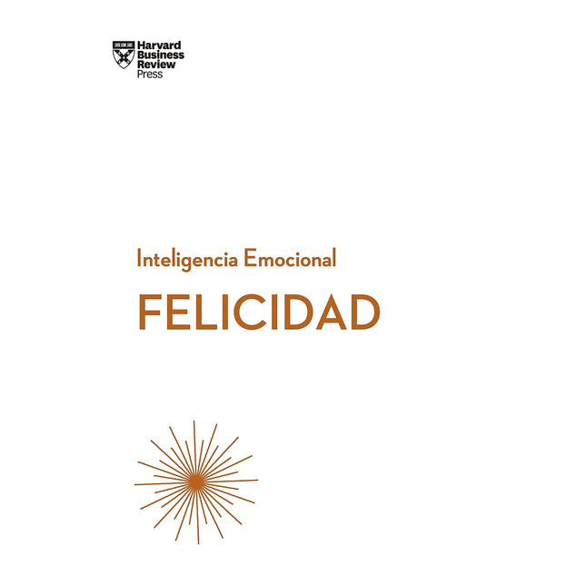 INTELIGENCIA EMOCIONAL. FELICIDAD