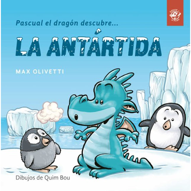 Pascual, el dragón descubre la Antártida