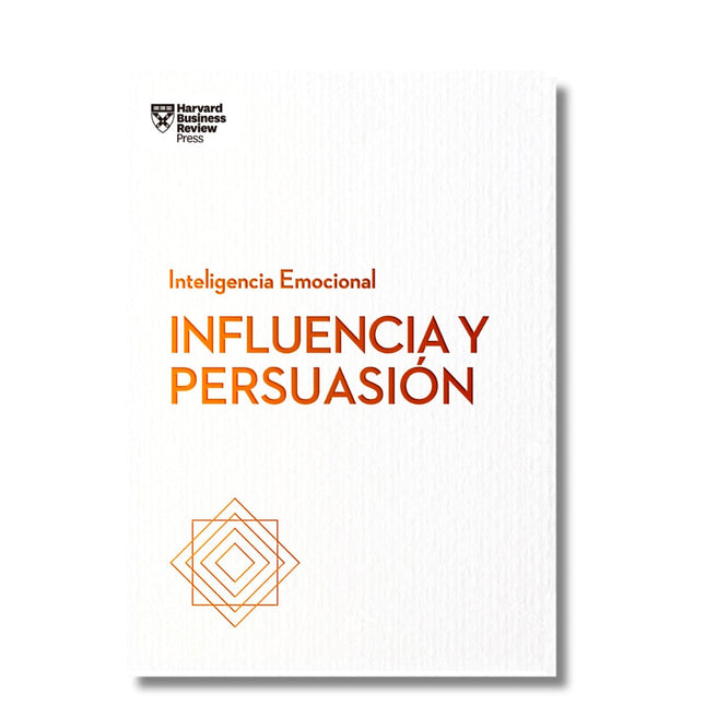 Inteligencia emocional. Influencia y persuadí en