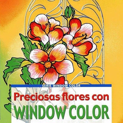 PRECIOSAS FLORES CON WINDOW COLOR