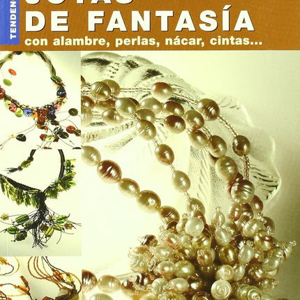 Joyas de fantasía con alambre, perlas, nácar, cintas...