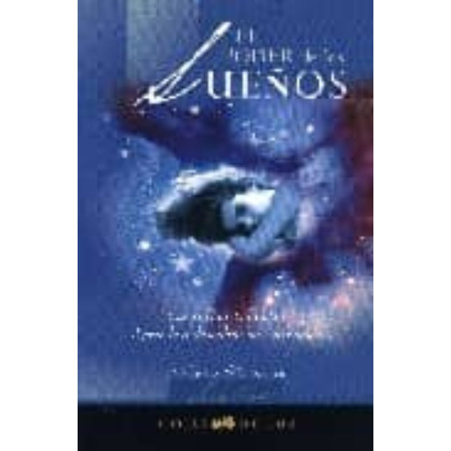 EL PODER DE LOS SUEÑOS: LOS SUEÑOS TE HABLAN