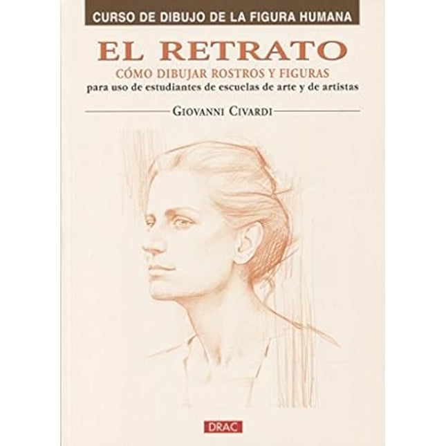 El retrato. Cómo dibujar rostros y figuras 9