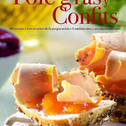 Foie gras y confites. 80 recetas... 25