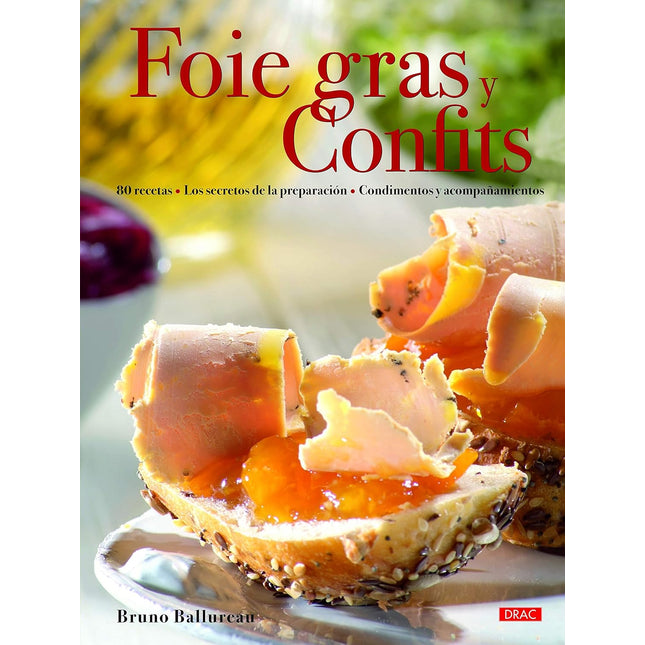 Foie gras y confites. 80 recetas... 25