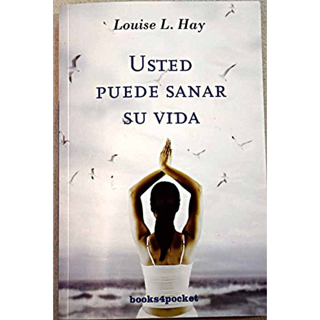Usted puede sanar su vida