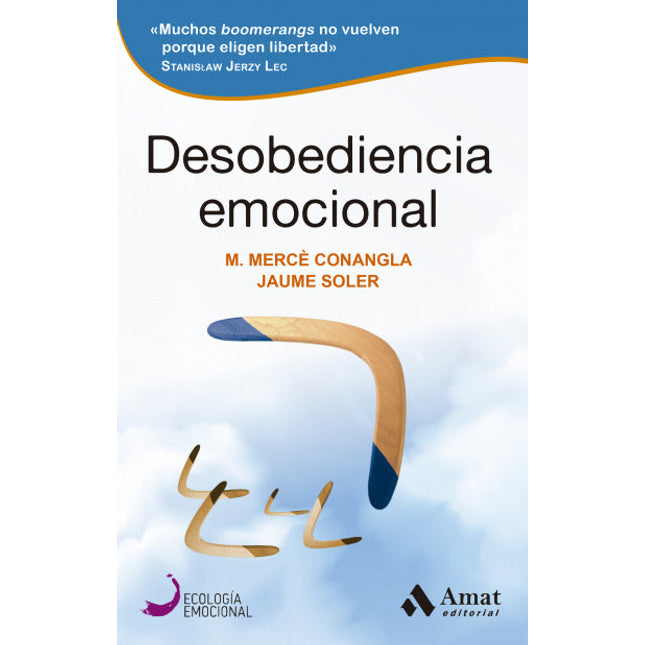 Desobediencia emocional. Mente, cuerpo y espíritu