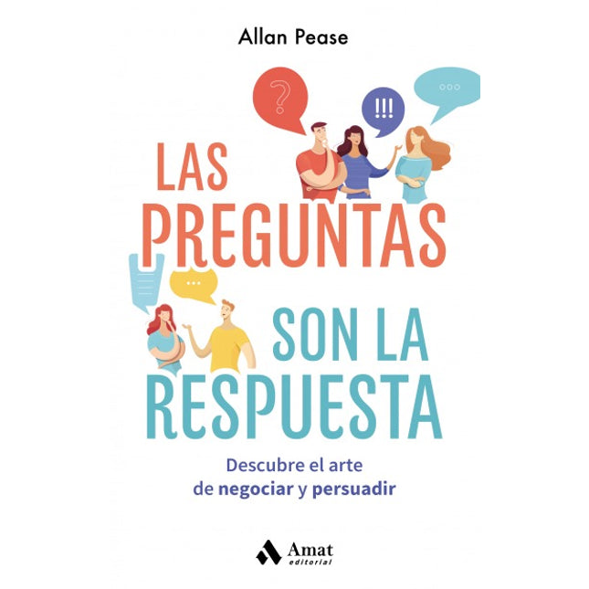 Las preguntas son la respuesta. Descubre el arte de negociar y persuadir